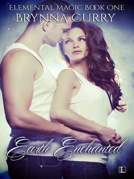 Title details for Earth Enchanted by Brynna Curry - Available